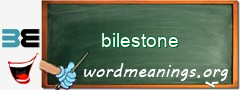 WordMeaning blackboard for bilestone